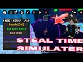 OP REACH Script for Steal Time Simulator NO KICK Pastebin 2025
