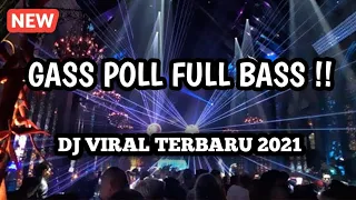 Download GASS POLL FULL BASS !! DJ VIRAL TERBARU 2021 [ TARJOK ] MP3