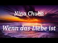 Nina Chuba - Wenn das Liebe ist (lyrics)