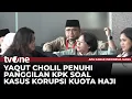 Eks Menag Yaqut Cholil Penuhi Panggilan KPK | AKIS tvOne