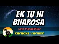 Download Lagu Ek Tu Hi Bharosa - Lata Mangeshkal (karaoke version)