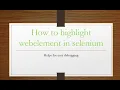 How to highlight webelement in selenium webdriver Automation Interview Question