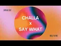 Download Lagu Say What x Challa (Dhyan Edit) | Bolly Afro