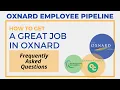 Oxnard Employee Pipeline Frequently Asked Questions