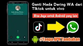 cara ganti nada dering wa dengan lagu tiktok dihp vivo dengan mudah