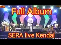 Download Lagu om SERA Full Album live Kendal