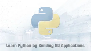 Learn Python Programming by Building 20 Practical Applications Part