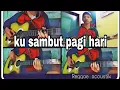 Download Lagu Ku Sambut Pagi Hari - Jalanan - punk rock cover reggae Acoustil - Lman e sulaiman
