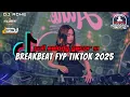 Download Lagu DJ BREAKBEAT FYP TIKTOK 2025 - FULL MELODY GACOR !!!
