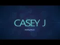Casey J - Fill Me Up (Lyric Video)