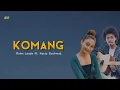 Download Lagu Komang - Raim Laode Feat Novia Bachmid || Lirik/Lyric