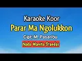 Download Lagu Karaoke Koor: Parar Ma Ngolukkon. Nada Wanita Standar. 