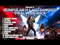 Lagu Kumpulan 11 Lagu Dangdut Legendaris Mansyur S Versi Rock | Rockdut Version Paling Gahar \u0026 Enerjik