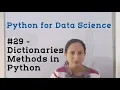 - Dictionaries Methods in Python Python Tutorial for Data Science Python Tutorial