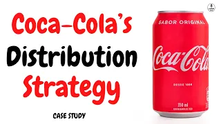 coca cola s distribution strategy case study