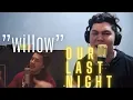 Download Lagu willow TAYLOR SWIFT COVER | Our Last Night Reaction