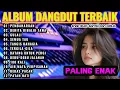 Download Lagu LAGU VIRAL DANGDUT ORGEN TUNGGALPALING HITS LAGU JADUL PILIHAN TERBARU 2025|PEMBAHARUAN| GULALI
