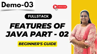 Java FullStack Demo 03 Features Of Java Part - 02 Beginner s Guide