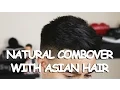 NATURAL COMBOVER WITH ASIAN HAIR