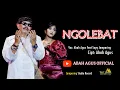 Lagu NGOLEBAT - ABAH AGUS feat SOPY JAMPARING | TERBARU