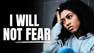 Download I Will Not Fear | Believing When You Are Not Seeing (Christian Motivation) MP3