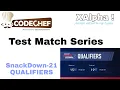 Test match series solution snack DOWN QUALIFIERS 15 oct Codechef contest 2021