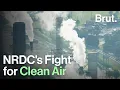 The NRDC is Fighting to Keep our Air Clean