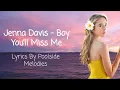 Download Lagu Jenna Davis - Boy You'll Miss Me | Lyrics By Poolside Melodies