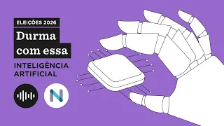IA: quando uma novidade põe o país num impasse - Durma com Essa: Eleições 2026
