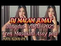 Download Lagu DJ MALAM JUMAT_ DANGDUT TERBARU_ VIRAL 2025_ TREN TIK TOK ASIK MASEH