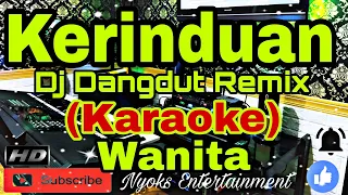 Download KERINDUAN - Ridho Rhoma (KARAOKE) Dangdut Remix Dj || Nada Wanita MP3