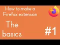 How to make a Firefox extension The basics