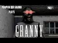 Playing granny unblocked part 1