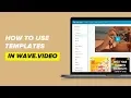 How to Use Templates in Wave Tutorial