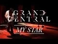 Lagu Grand Central - My Star