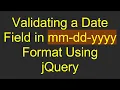 Validating a Date Field in mm-dd-yyyy Format Using jQuery