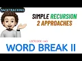 Word Break II 2 Recursion Approaches Backtracking Memoization Tree Diagram Leetcode 140