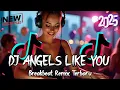Lagu DJ ANGELS LIKE YOU BREAKBEAT REMIX TERBARU 2025