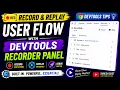 Record Replay User Flows with Chrome DevTools No Coding Required