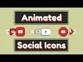 Animated Social Media Buttons 3 Ways HTML CSS