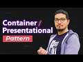 5 - Container Presentational Pattern in Javascript
