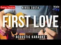 Download Lagu First Love - Nikka Costa [Karaoke Acoustic | Male Key] Ardhito Pramono Karaoke Version
