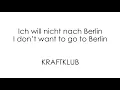 Ich will nicht nach Berlin - KRAFTKLUB - English + German Lyrics