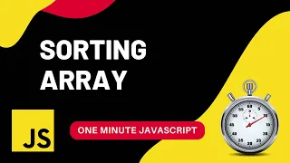 Array Sort How to sort arrays Javascript One Minute Javascript 1 Min JS Quick JS