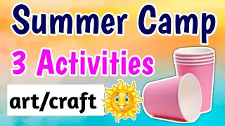 3 Summer camp activities art and craft Paper cup craft Summer craft ideas Summer activities