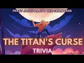 Percy Jackson Trivia The Titan s Curse