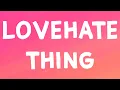 Download Lagu Wale - LoveHate Thing (Lyrics) Feat. Sam Dew