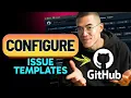 How to CONFIGURE ISSUE TEMPLATES in GitHub Step by Step