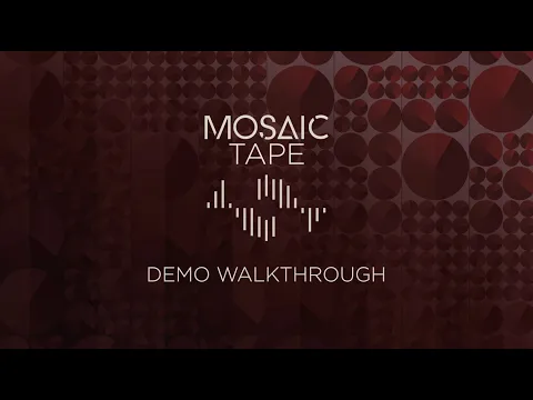 Mosaic Tape product video