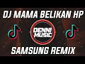 Download Lagu DJ MAMA BELIKAN HP SAMSUNG SLOW REMIX FULL BASS | rahmat tahalu